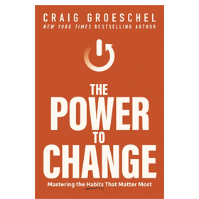 The Power to Change by Craig Groeschel
